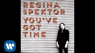 Regina Spektor  Youve Got Time Official Audio [upl. by Analah]