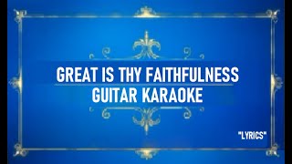 GREAT IS THY FAITHFULNESS GUITAR KARAOKE Pastor John Teixeira with lyrics [upl. by Thorwald]