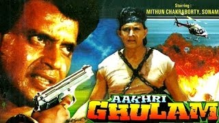 Aakhri Ghulam Full Hindi Movie 1989  Mithun Chakraborty Raj Babbar Sonam HD [upl. by Walkling93]