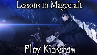 Lessons in Magecraft 33  Ploy Kickshaw [upl. by Ambrosane]