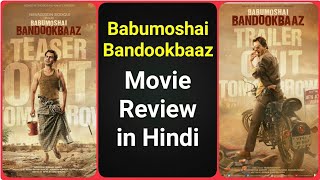 Babumoshai Bandookbaaz  Movie Review [upl. by Ophelia]