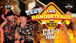 Las Banqueteras con Los Reyes del Camino Cap 7 [upl. by Amaras]