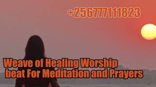 Weave of Healing Worship beat For Meditation and Prayers WaveofHealing24 [upl. by Tteraj]