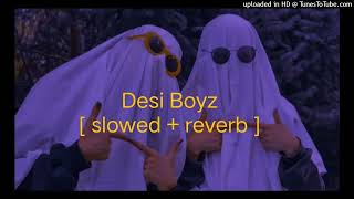 Desi Boyz Lofi song SlowedReverb [upl. by Ardnasyl212]