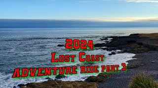 Lost Coast ADV Ride 2024 Part 3 [upl. by Alyled821]