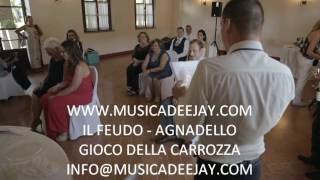 DJ PER MATRIMONIO  GIOCO DELLA CARROZZA IL FEUDO AGNADELLO  WWWMUSICADEEJAYCOM [upl. by Rex594]