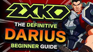 2XKO  The ULTIMATE Darius Beginner Guide [upl. by Sel268]