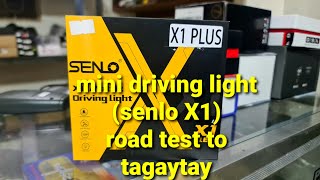 mini driving light road test sa kotse  senlo x1 [upl. by Aikal]