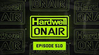 Hardwell On Air 510 [upl. by Allerym]