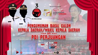 PENGUMUMAN BAKAL CALON KEPALA DAERAH ATAU WAKIL KEPALA DAERAH DARI PDI PERJUANGAN [upl. by Ronyam]