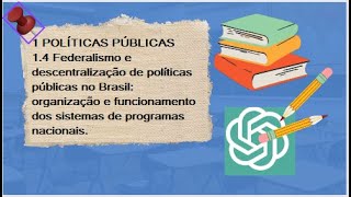 14 Federalismo e descentralização de políticas públicas no Brasil CPN2024 [upl. by Lehpar]