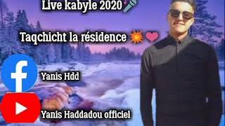 Yanis Haddadou  Takchicht La Résidence Live kabyle 2020🎤💥ambiance 100🎶❤️ Cover [upl. by Odyssey751]