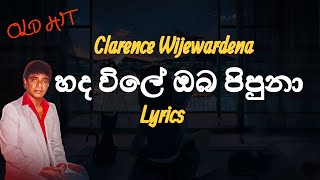 හද විලේ ඔබ පිපුනා  Hada Vile Lyrics Clarence Wijewardhana [upl. by Alexandro288]