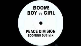 Boom  Boy vs Girl Peace Division Booming Dub Mix [upl. by Noni]