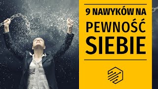 9 nawyków które zwiększą Twoją pewność siebie [upl. by Elehcar]