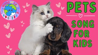 Pets Song For Kids  Our Favourite Song About Pets  I Have A Pet  Animal Song For Toddlers [upl. by Darian]