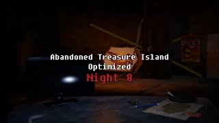 Abandoned Treasure Island Optimized  Night 8 [upl. by Acinot]