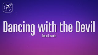 Demi Lovato  Dancing With The Devil Lyrics [upl. by Mairhpe]