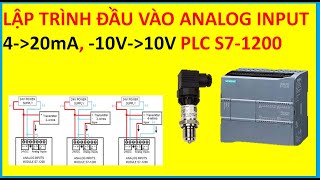 Lập trình đầu vào Analog input 420mA 1010VDC cho PLC S71200 [upl. by Dnartreb]