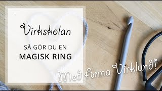 Gör en magisk ring  Virkskolan [upl. by Neumeyer18]