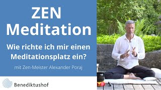 quotWie richte ich mir einen Meditationsplatz einquot Von ZenMeister Alexander Poraj [upl. by Wallis]