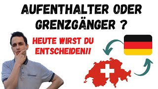 Aufenthalter oder Grenzgänger 📊 Vor und Nachteile inkl BruttoNettolohn Berechnung [upl. by Truc]