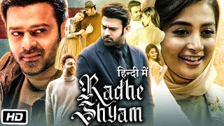 Radhe Shyam Full HD Movie Hindi Dubbed  Prabhas  Pooja Hegde  Bhagyashree  Story Explanation [upl. by Asirap]