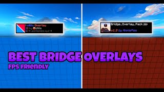 Top 3 Best Bridge Overlays My Favorite [upl. by Yennaiv]