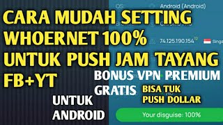 cara setting whoer 100 di androidkejar jam tayang Facebook ampyt [upl. by Hitoshi704]