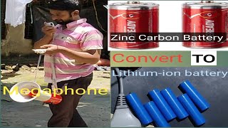 Change the Zinc Carbon battery to Lithiumion battery on Megaphone 📣 [upl. by Drhcir48]