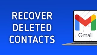 How To Recover Deleted Contacts In Gmail On PC [upl. by Yralih]