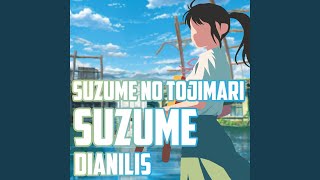 Suzume From quotSuzume no Tojimariquot [upl. by Aihsi]