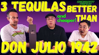 3 Tequilas BETTER and CHEAPER than Don Julio 1942  Curiosity Public [upl. by Ahsitel]