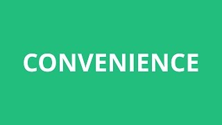 How To Pronounce Convenience  Pronunciation Academy [upl. by Ecinna]