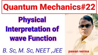 physical interpretation of wave function Quantum mechanics  B Sc NEET JEE [upl. by Esirahs]