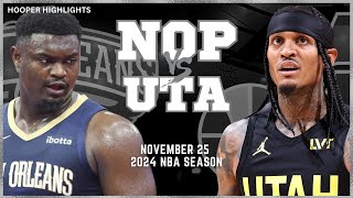 New Orleans Pelicans vs Utah Jazz Full Game Highlights  Nov 25  2024 NBA Season [upl. by Phox]