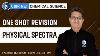 Physical Spectra One Shot  CSIR NET Chemistry  IFAS [upl. by Elatsyrk286]