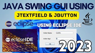 JTextField amp JButton in Java Swing  Java Swing GUI Tutorial  Java GUI using Eclipse IDE 2023 [upl. by Suter]