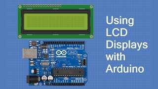 Using LCD Displays with Arduino [upl. by Enram]