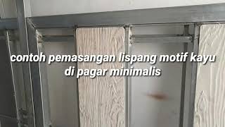 Contoh pemasangan lisplang motif kayu di pagar minimalis [upl. by Harding93]