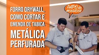 Forro Drywall como cortar e emenda de tabica metálica perfurada  DICA 9 [upl. by Zilef]