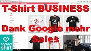 TShirt Business  Spreadshirt  Mehr Sales dank Google  1 DesignMin [upl. by Ettenajna]