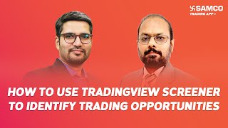 How to Use Tradingview Screener to Identify Trading Opportunities  Ep177  Samco [upl. by Enirak935]