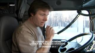 Le convoi de lextreme lhiver de tout les dangers demain 20h50 W9 6 1 2014 [upl. by Chansoo]