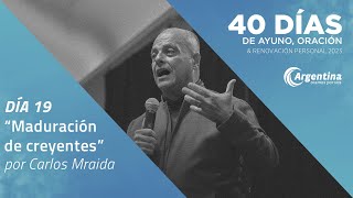 Día 19 40 Días de Ayuno y Oración 2023  Carlos Mraida LSA [upl. by Initof630]