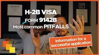 H2B Visa Process Step 2  Filing the 9142B and How to Avoid All the Pitfalls During the Process [upl. by Hosbein689]