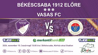 Élő közvetítés Békéscsaba 1912 Előre  Vasas FC [upl. by Aziar]