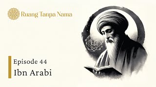 Ruang Tanpa Nama Episode 44 Puisi Ibn Arabi [upl. by Kenaz168]