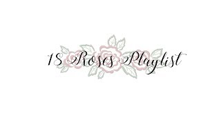 18 Roses Playlist 2017 Songs  Debut [upl. by Eolande]