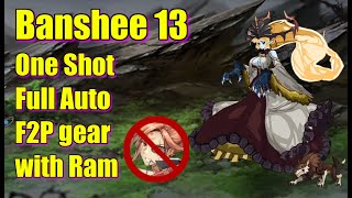 Banshee 13 One Shot Full Auto with Ram No Baiken F2P gear and units Epic Seven 1shot B13 [upl. by Frederica]